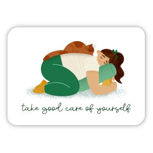 Take Good Care Of Yourself